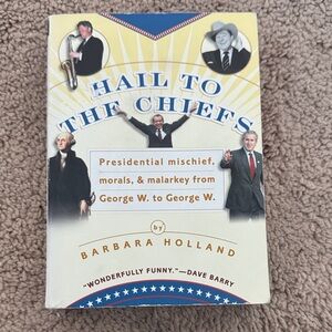Hail to the Chiefs Book by Barbara Holland